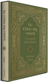 Be Thou My Vision: A Liturgy for Daily Worship - eBook