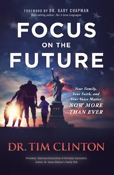 Focus on the Future: Your Family, Your Faith, and Your Voice Matter Now More than Ever - eBook