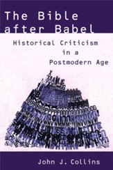 The Bible after Babel: Historical Criticism in a Postmodern Age - eBook