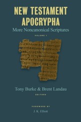 New Testament Apocrypha: More Noncanonical Scriptures - eBook