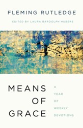 Means of Grace: A Year of Weekly Devotions - eBook