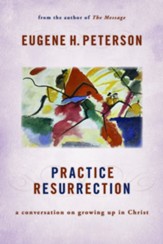 Practice Resurrection: A Conversation on Growing Up in Christ - eBook