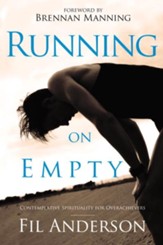 Running on Empty: Contemplative Spirituality for Overachievers - eBook