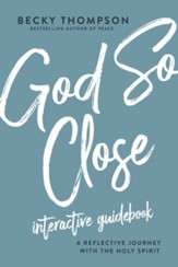 God So Close Interactive Guidebook: A Reflective Journey with the Holy Spirit - eBook
