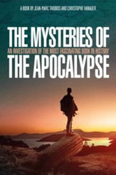 The Mysteries of the Apocalypse: An Investigation into the Most Fascinating Book in History - eBook