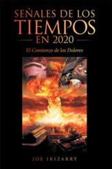 Senales De Los Tiempos En 2020: El Comienzo De Los Dolores - eBook