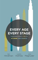 Every Age, Every Stage: Teaching God's Truth at Home and Church - eBook