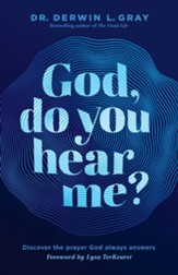 God, Do You Hear Me?: Discover the Prayer God Always Answers - eBook