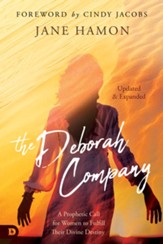 The Deborah Company (Updated and Expanded): A Prophetic Call for Women to Fulfill Their Divine Destiny - eBook
