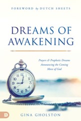 Dreams of Awakening: Prayers and Prophetic Dreams Announcing the Coming Move of God - eBook