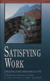 Satisfying Work: Christian Living from Nine to Five - eBook