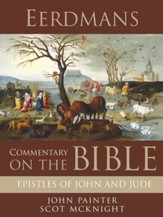 Eerdmans Commentary on the Bible: Epistles of John and Jude / Digital original - eBook