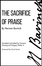The Sacrifice of Praise: Meditations Before And After Admission To The Lord's Supper - eBook