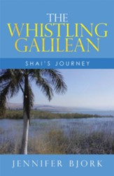 The Whistling Galilean: Shai's Journey - eBook