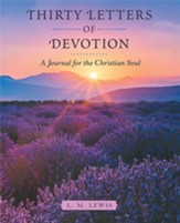 Thirty Letters of Devotion: A Journal for the Christian Soul - eBook
