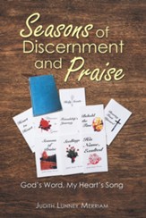 Seasons of Discernment and Praise: God's Word, My Heart's Song - eBook