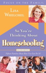 So You're Thinking About Homeschooling: Second Edition: Fifteen Families Show How You Can Do It - eBook