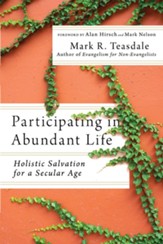 Participating in Abundant Life: Holistic Salvation for a Secular Age - eBook