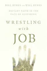 Wrestling with Job: Defiant Faith in the Face of Suffering - eBook