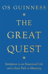 The Great Quest: Invitation to an Examined Life and a Sure Path to Meaning - eBook