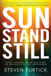 Sun Stand Still: What Happens When You Dare to Ask God for the Impossible - eBook