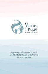 Moms in Prayer Booklet - English: Impacting children and schools worldwide for Christ by gathering mothers to pray - eBook