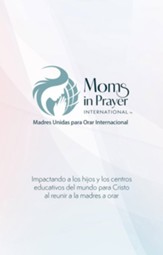 Moms in Prayer Booklet - Spanish: Impactando a los hijos y los centros educativos del mundo para Cristo al
