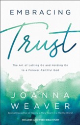 Embracing Trust: The Art of Letting Go and Holding On to a Forever-Faithful God - eBook