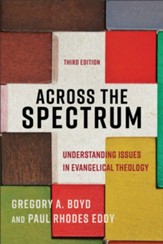 Across the Spectrum: Understanding Issues in Evangelical Theology - eBook