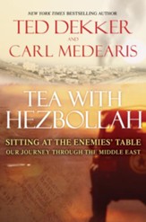 Tea with Hezbollah: Sitting at the Enemies Table Our Journey Through the Middle East - eBook