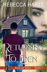 Returning to Eden (Acts of Valor, Book 1): Romantic Suspense - eBook