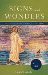 Signs and Wonders Leader Guide: A Beginners Guide to the Miracles of Jesus - eBook
