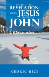 Inside the Revelation; When Jesus Spoke to John - eBook