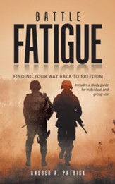 Battle Fatigue: Finding Your Way Back to Freedom - eBook