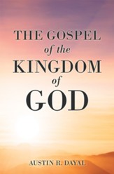 The Gospel of the Kingdom of God - eBook