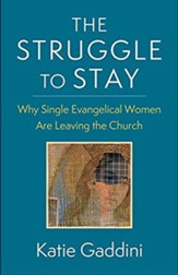 The Struggle to Stay: Why Single Evangelical Women Are Leaving the Church