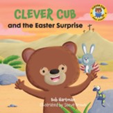 Clever Cub and the Easter Surprise - eBook
