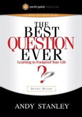 The Best Question Ever Study Guide: A Revolutionary Way to Make Decisions - eBook