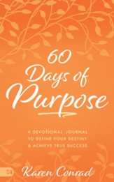 60 Days of Purpose: Inspiration for Stepping into Your Destiny - eBook
