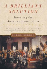 A Brilliant Solution: Inventing the American Constitution - eBook