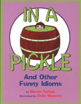 In A Pickle: And Other Funny Idioms - eBook