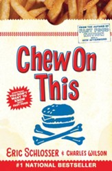 Chew On This: Everything You Don't Want to Know About Fast Food - eBook
