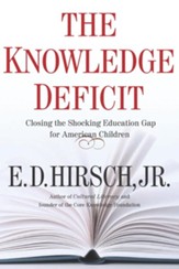 The Knowledge Deficit: Closing the Shocking Education Gap for American Children - eBook