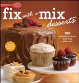 Betty Crocker Fix-With-A-Mix Desserts: 100 Sensational Sweets Made Easy with a Mix - eBook