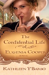 The Confidential Life of Eugenia Cooper: A Novel - eBook
