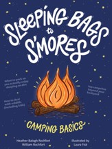 Sleeping Bags To S'mores: Camping Basics - eBook