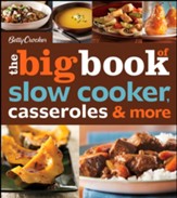Betty Crocker The Big Book Of Slow Cooker, Casseroles & More - eBook
