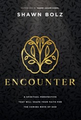 Encounter: A Spiritual Perspective That Will Shape Your Faith for the Coming Move of God - eBook