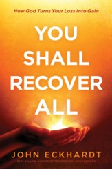 You Shall Recover All: How God Turns Your Loss Into Gain - eBook