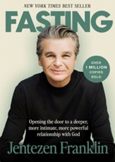 Fasting: Opening the Door to a Deeper, More Intimate, More Powerful Relationship With God - eBook